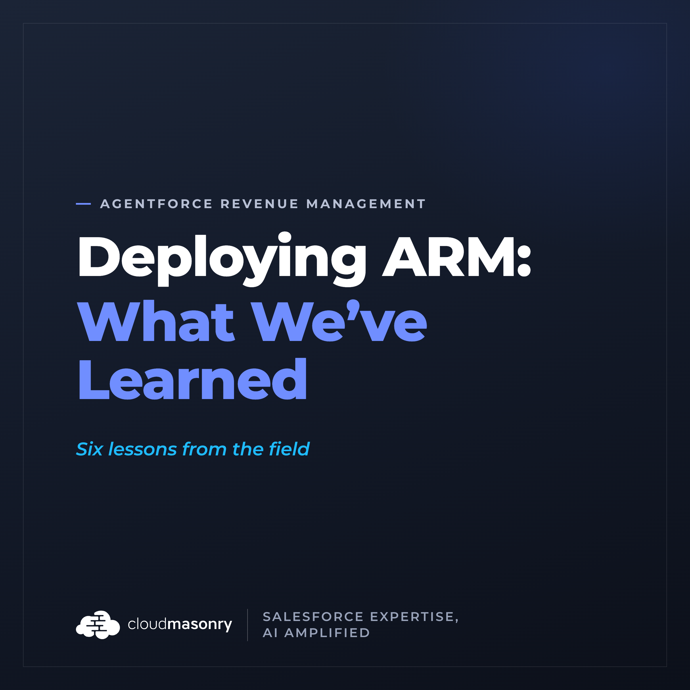 Agentforce Revenue Management Deployment: What We’ve Learned